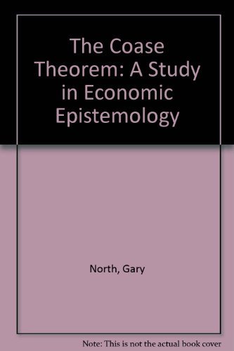 Book cover of The Coase Theorem: A Study in Economic Epistemology by Gary North Book cover of The Coase Theorem: A Study in Economic Epistemology by Gary North